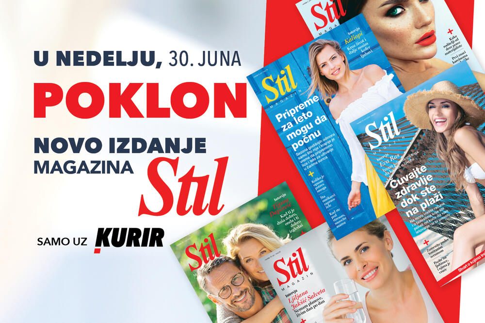 U nedelju 30. juna ne propustite novi broj magazina STIL!