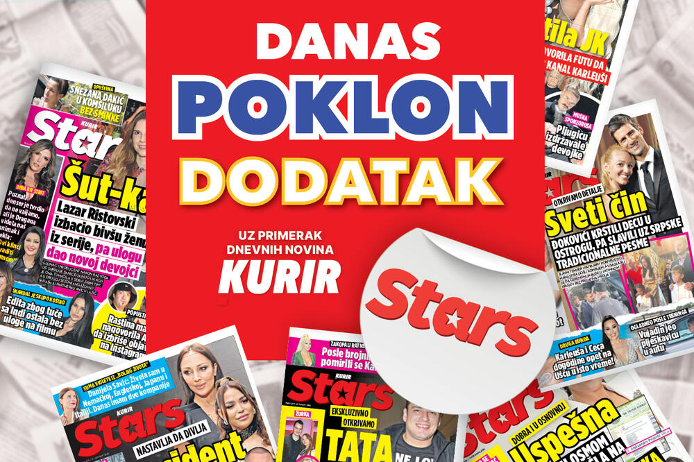 SAZNAJTE SVE O POZNATIMA UZ NOVI DODATAK STARS! Pripremite se za uzbuđenje jer vam novine Kurir donose ekskluzivno izdanje Stars!