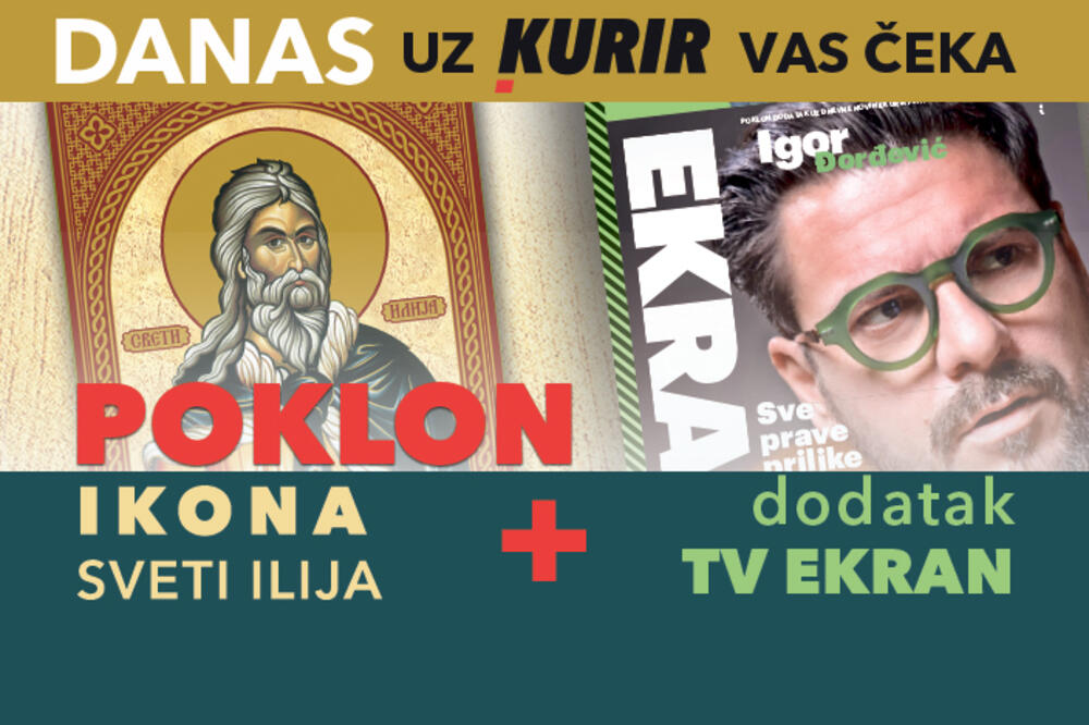 DANAS Kurir ima poseban poklon za svoje čitaoce – dodatak TV Ekran i IKONU SVETOG ILIJE!