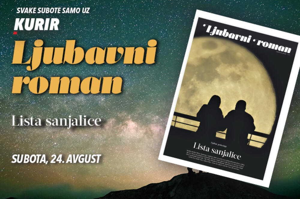 LJUBAV POBEĐUJE – LISTA SANJALICE: Pronađite snagu u svojim snovima samo uz Kurir u subotu, 24. avgusta, uz novi ljubavni roman